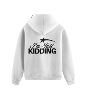 WEARKEEN WHITE SWEATSHIRT IM JUST KIDDING